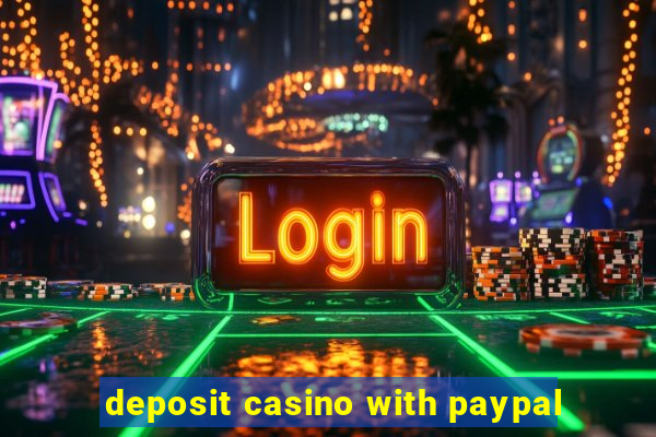 deposit casino with paypal