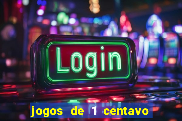 jogos de 1 centavo na betano