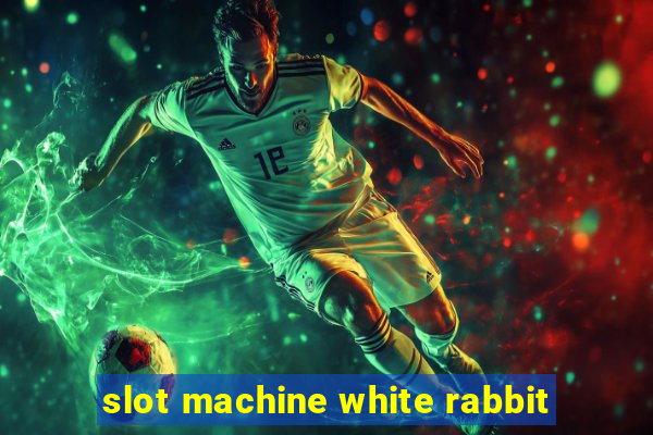 slot machine white rabbit