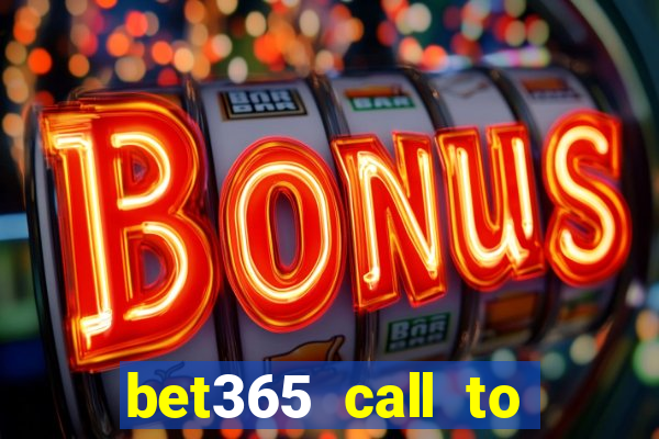 bet365 call to place a bet