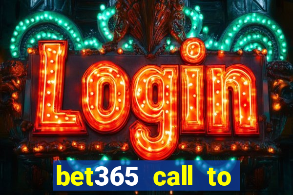 bet365 call to place a bet