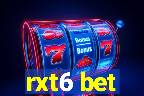 rxt6 bet