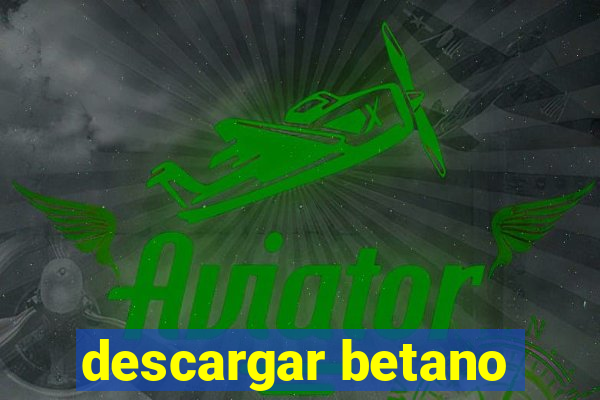 descargar betano