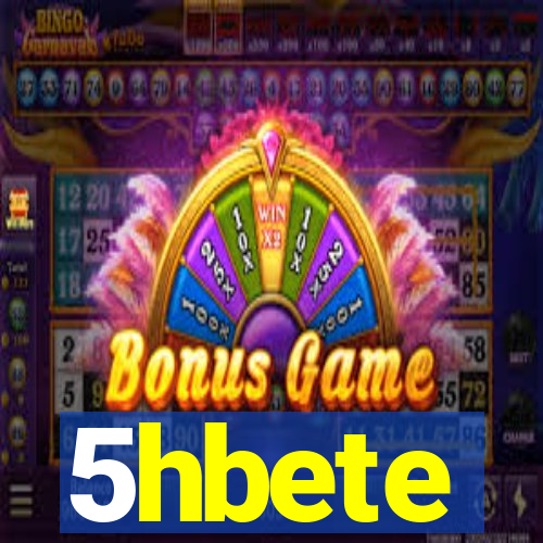 5hbete