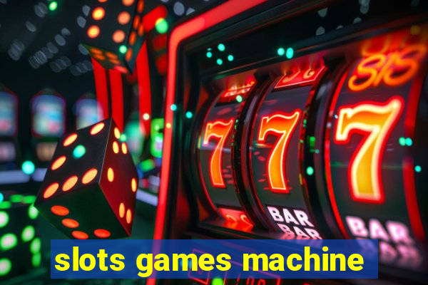 slots games machine