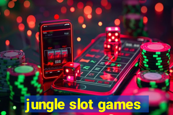 jungle slot games