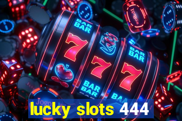 lucky slots 444