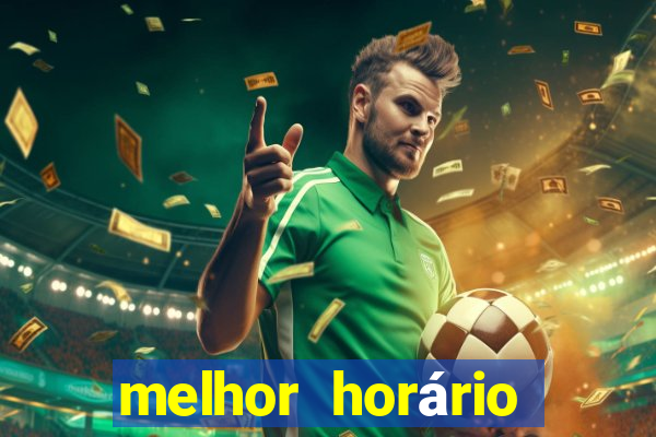 melhor horário para jogar fortune tiger no sabado