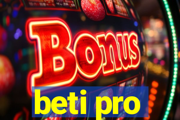 beti pro