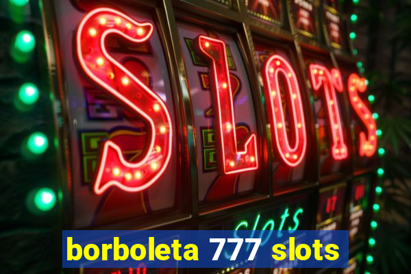 borboleta 777 slots