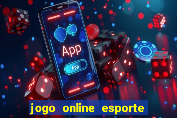 jogo online esporte da sorte