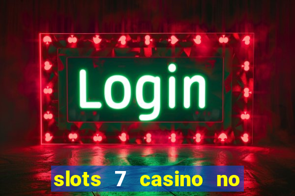 slots 7 casino no deposit bonus code