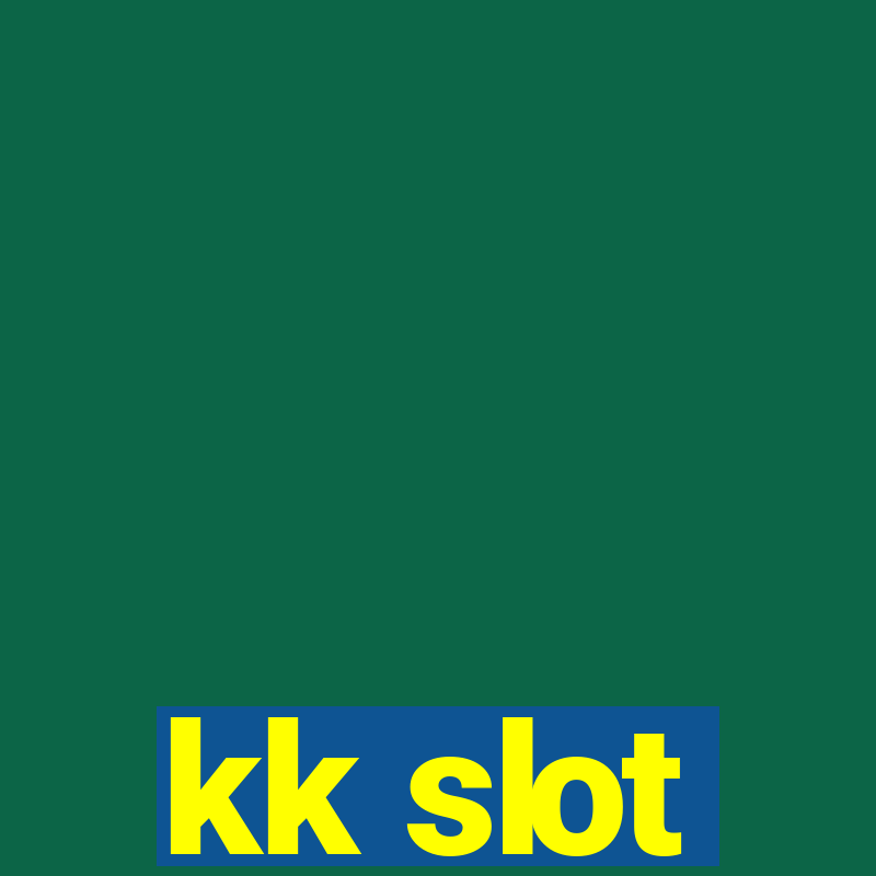 kk slot