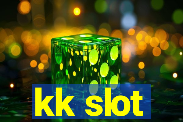 kk slot