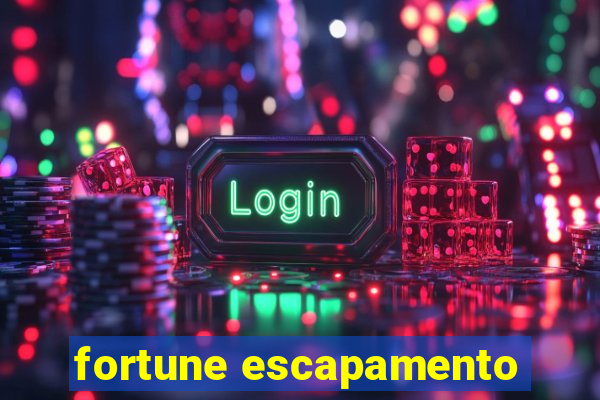 fortune escapamento