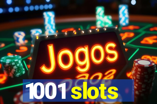 1001 slots