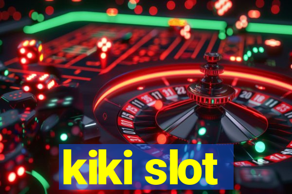 kiki slot