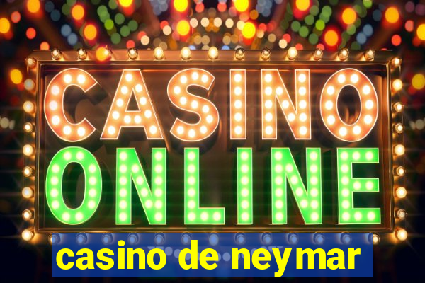 casino de neymar