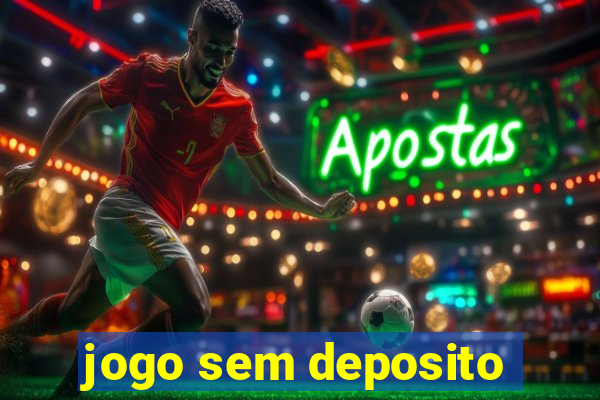 jogo sem deposito