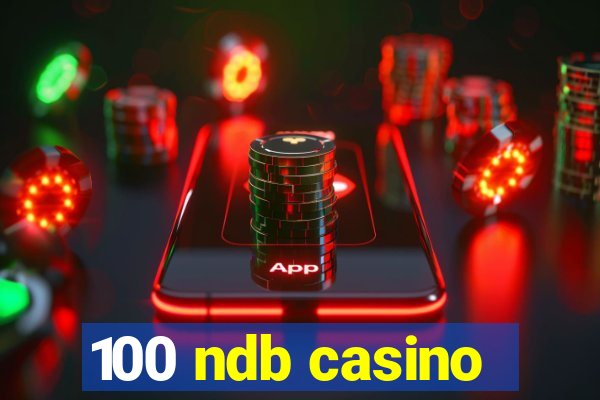 100 ndb casino