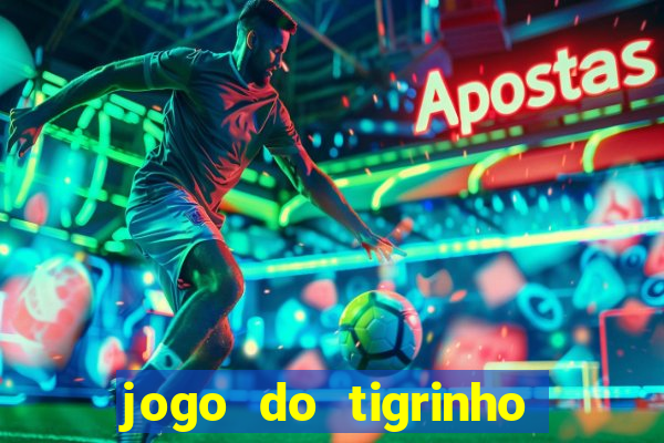 jogo do tigrinho é liberado