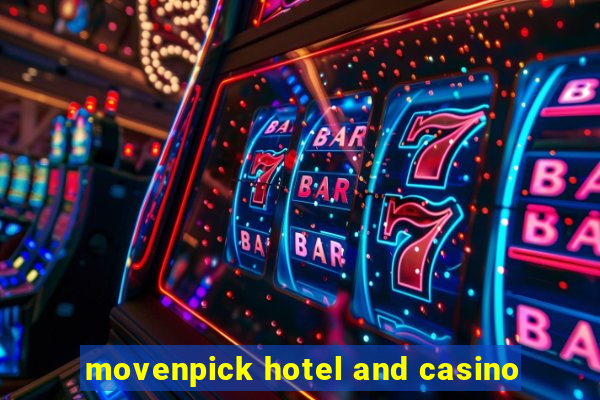 movenpick hotel and casino