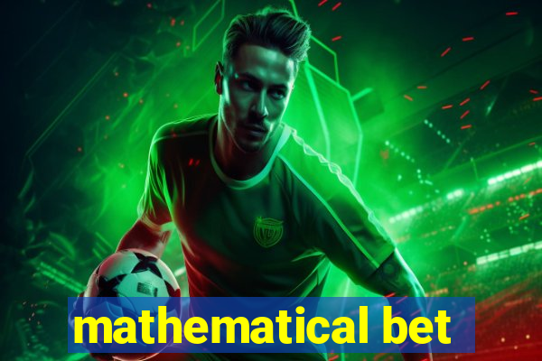 mathematical bet