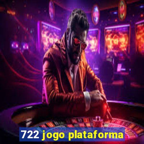 722 jogo plataforma