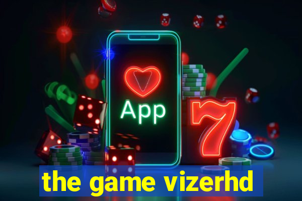 the game vizerhd