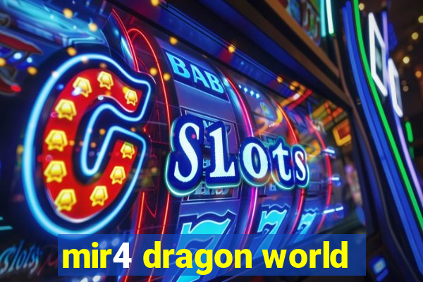 mir4 dragon world