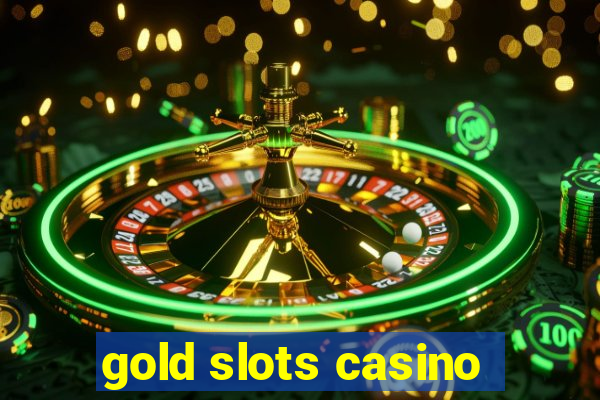 gold slots casino