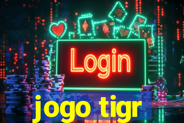 jogo tigr