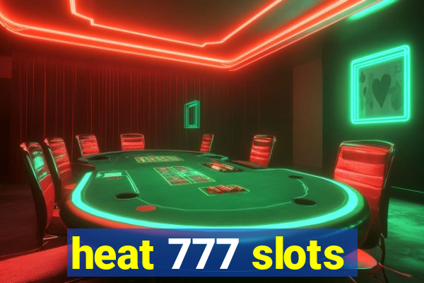 heat 777 slots