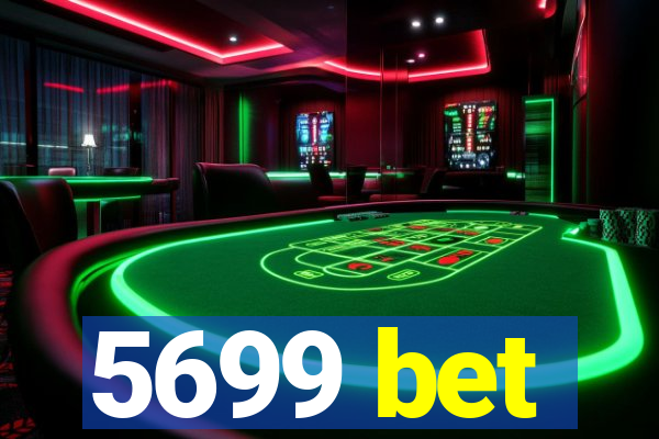 5699 bet