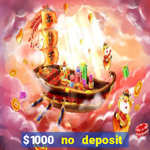 $1000 no deposit bonus casino usa