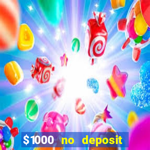 $1000 no deposit bonus casino usa