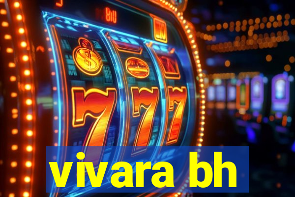 vivara bh