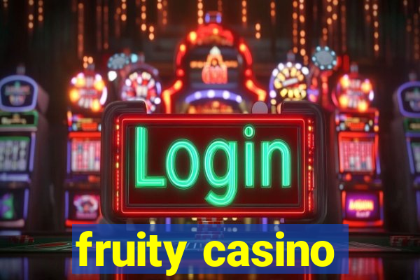 fruity casino