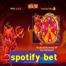 spotify bet