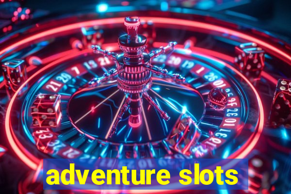 adventure slots