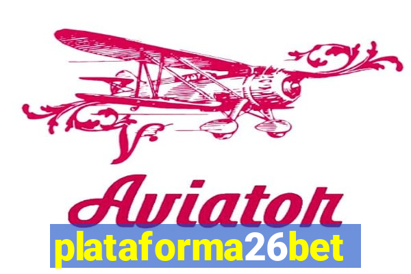 plataforma26bet