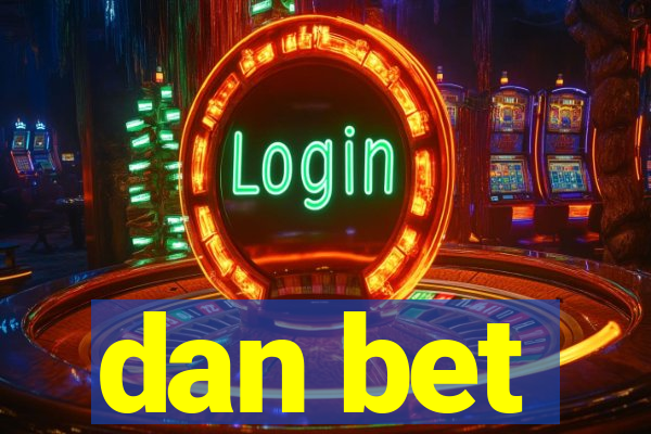 dan bet