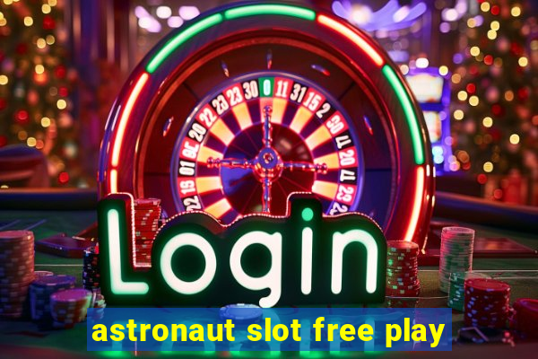 astronaut slot free play