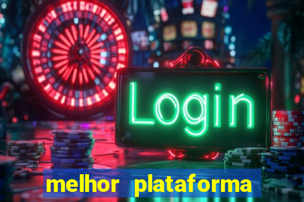 melhor plataforma de jogos cassino