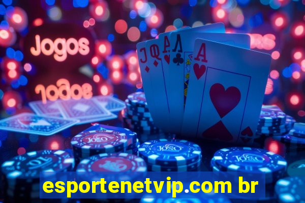 esportenetvip.com br