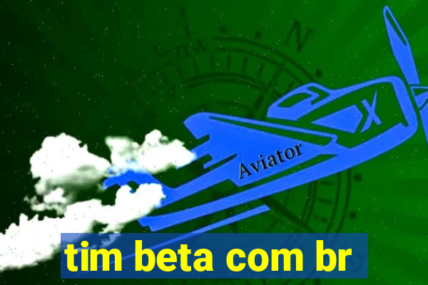 tim beta com br