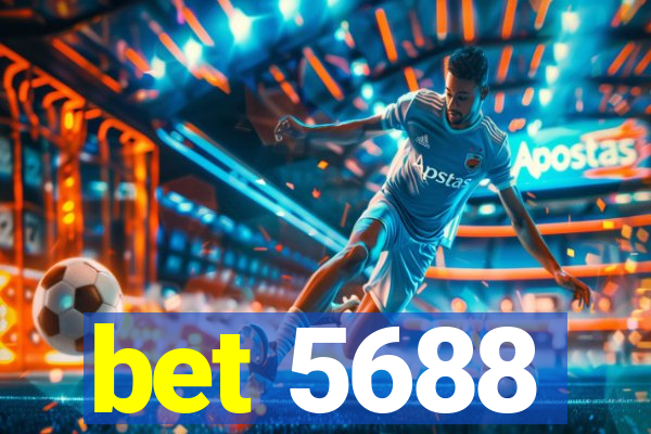 bet 5688