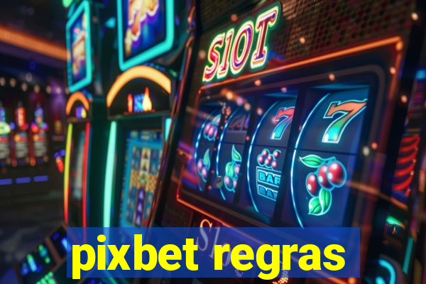 pixbet regras