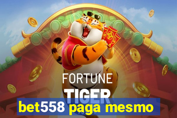 bet558 paga mesmo