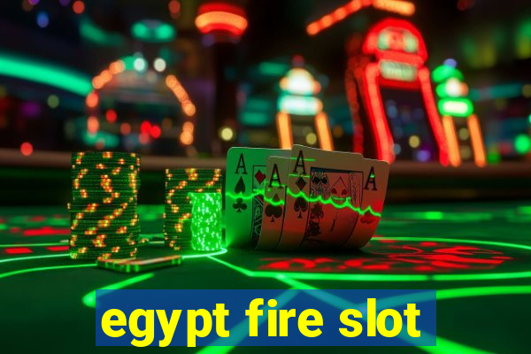 egypt fire slot